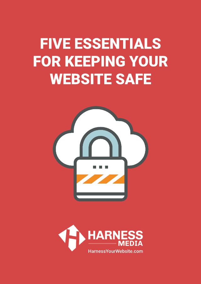 Cover of our Five Essentials For Keeping Your WordPress Website Safe ebook